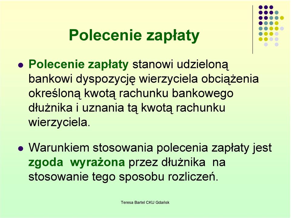 uznania tą kwotą rachunku wierzyciela.