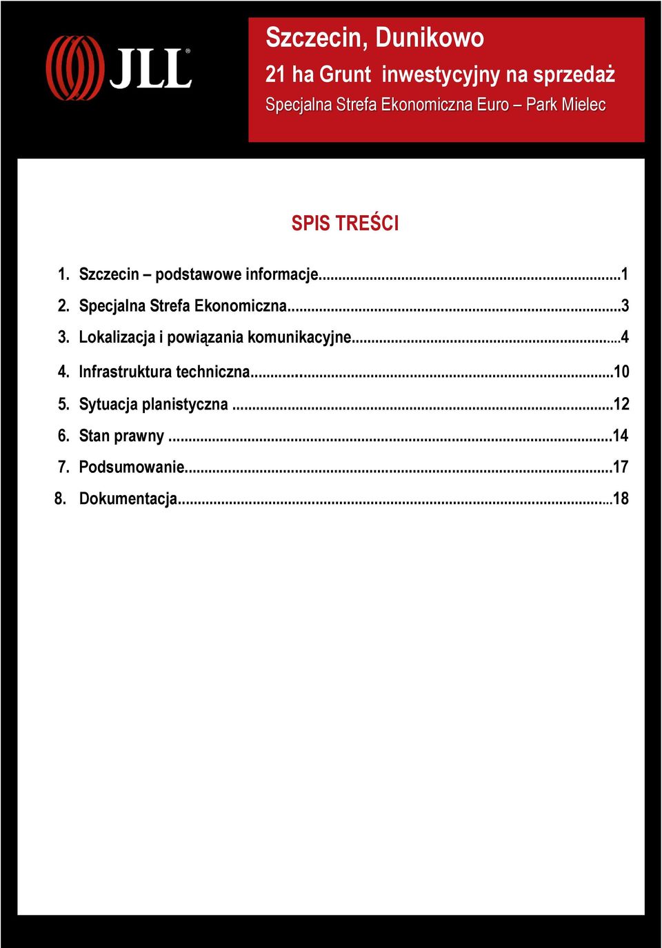 Specjalna Strefa Ekonomiczna...3 3. Lokalizacja i powiązania komunikacyjne...4 4.