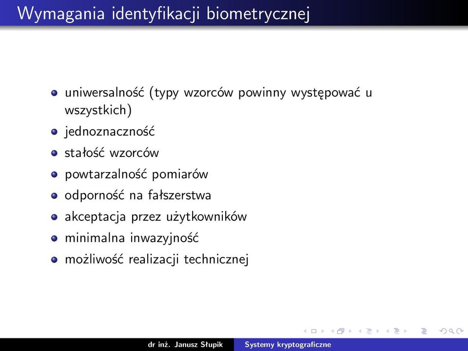 powtarzalność pomiarów odporność na fałszerstwa akceptacja przez