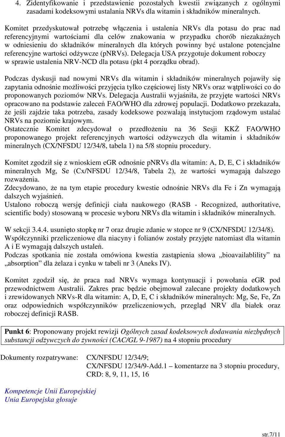 mineralnych dla których powinny być ustalone potencjalne referencyjne wartości odżywcze (pnrvs).