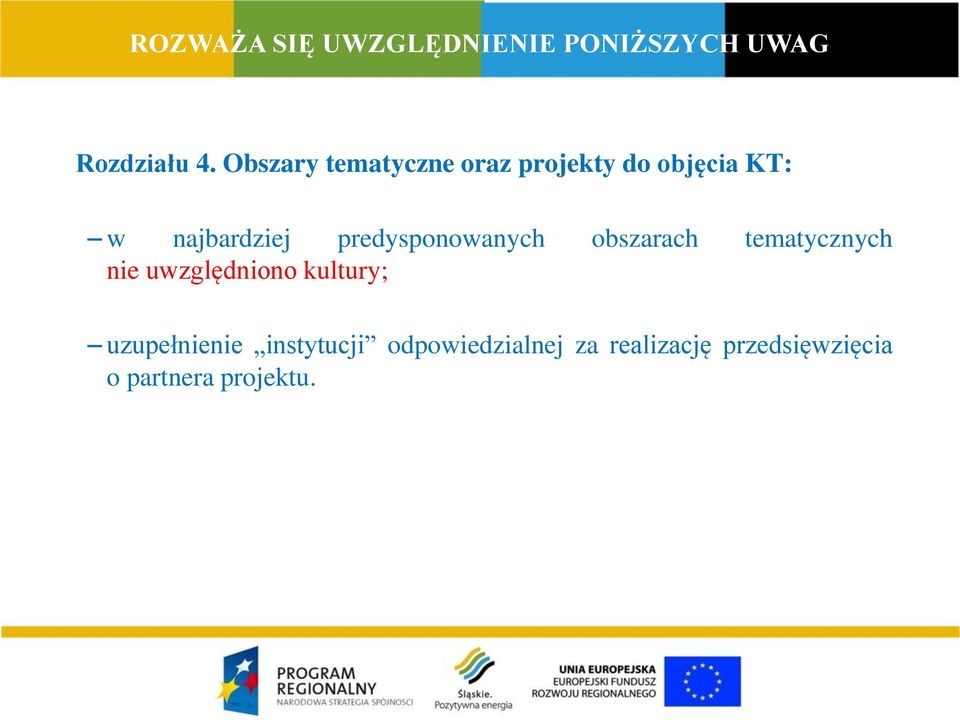 predysponowanych obszarach tematycznych nie uwzględniono kultury;