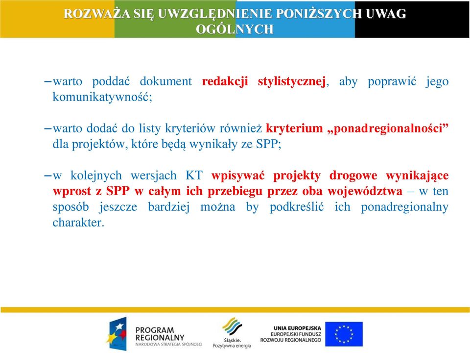 będą wynikały ze SPP; w kolejnych wersjach KT wpisywać projekty drogowe wynikające wprost z SPP w całym ich