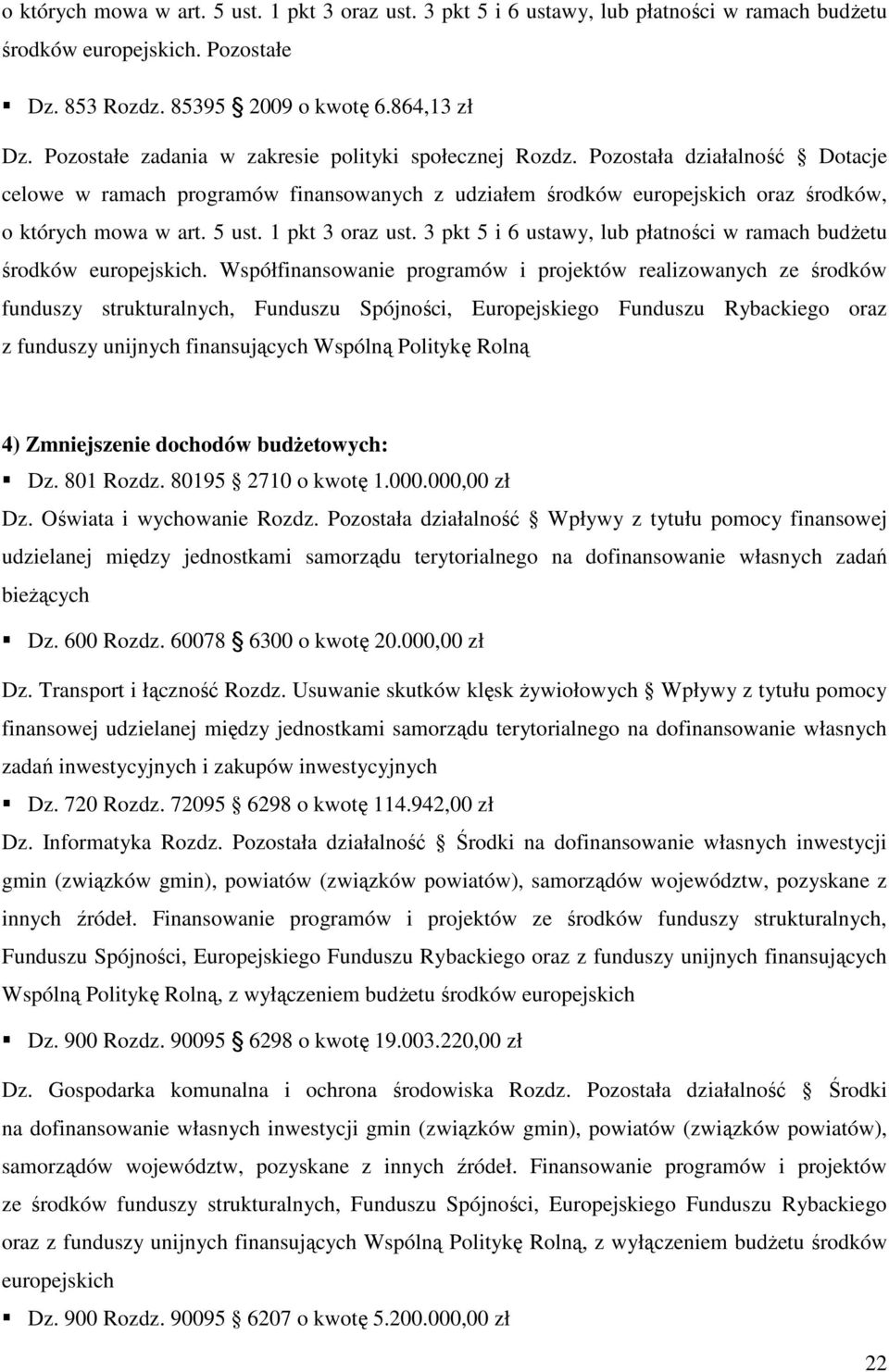 1 pkt 3 oraz ust. 3 pkt 5 i 6 ustawy, lub płatności w ramach budŝetu środków europejskich.