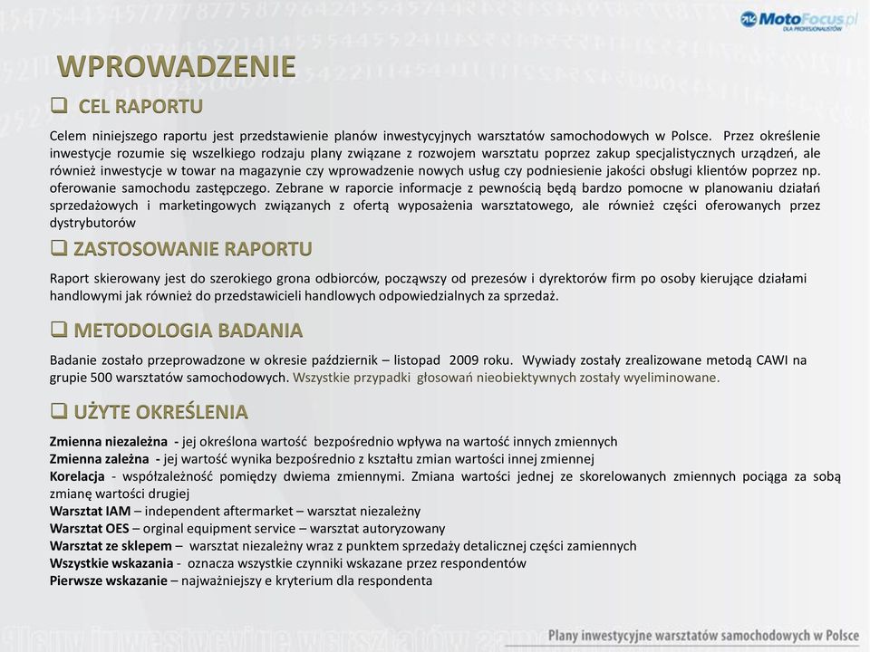 nowych usług czy podniesienie jakości obsługi klientów poprzez np. oferowanie samochodu zastępczego.