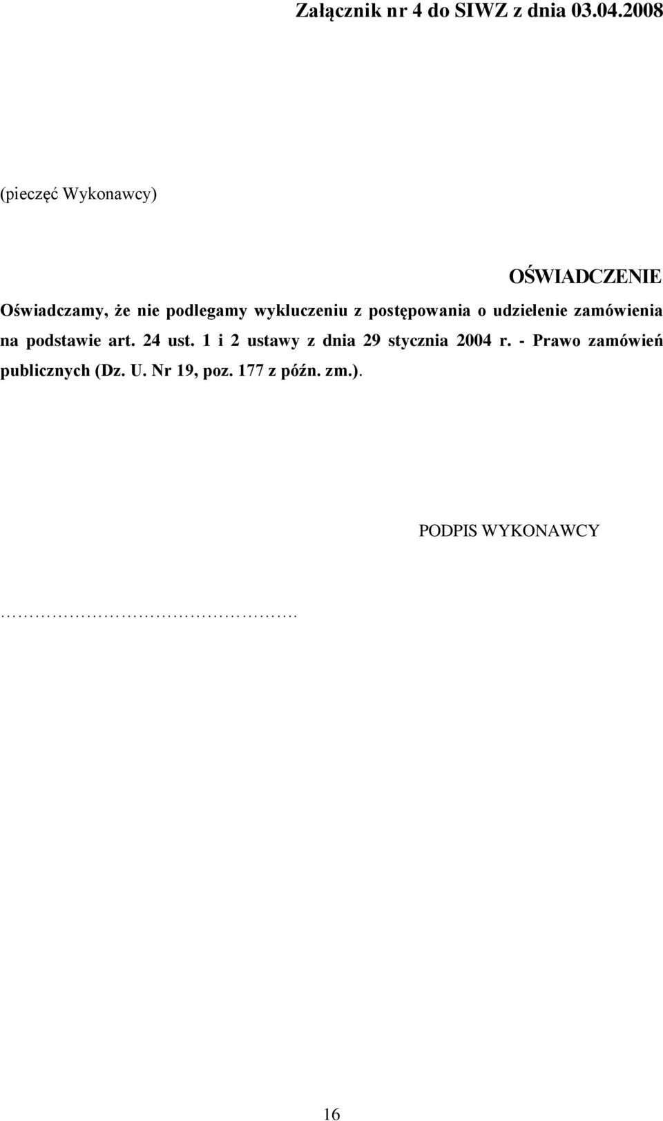 wykluczeniu z postępowania o udzielenie zamówienia na podstawie art. 24 ust.