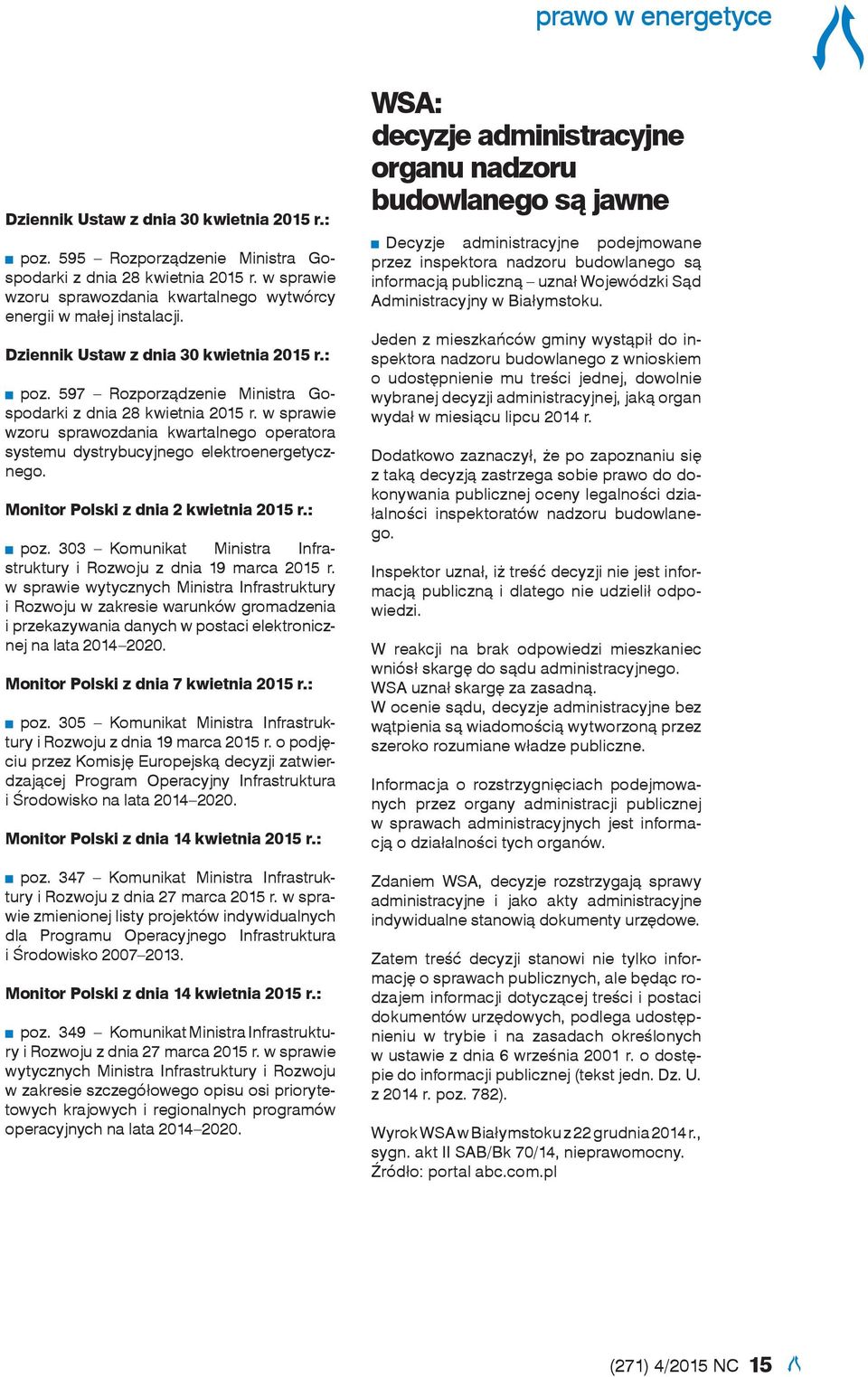 w sprawie wzoru sprawozdania kwartalnego operatora systemu dystrybucyjnego elektroenergetycznego. Monitor Polski z dnia 2 kwietnia 2015 r.: poz.
