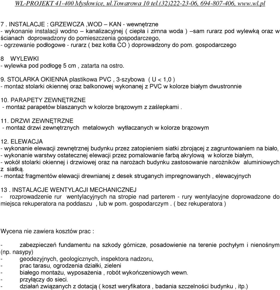 STOLARKA OKIENNA plastikowa PVC, 3-szybowa ( U < 1,0 ) - montaż stolarki okiennej oraz balkonowej wykonanej z PVC w kolorze białym dwustronnie 10.