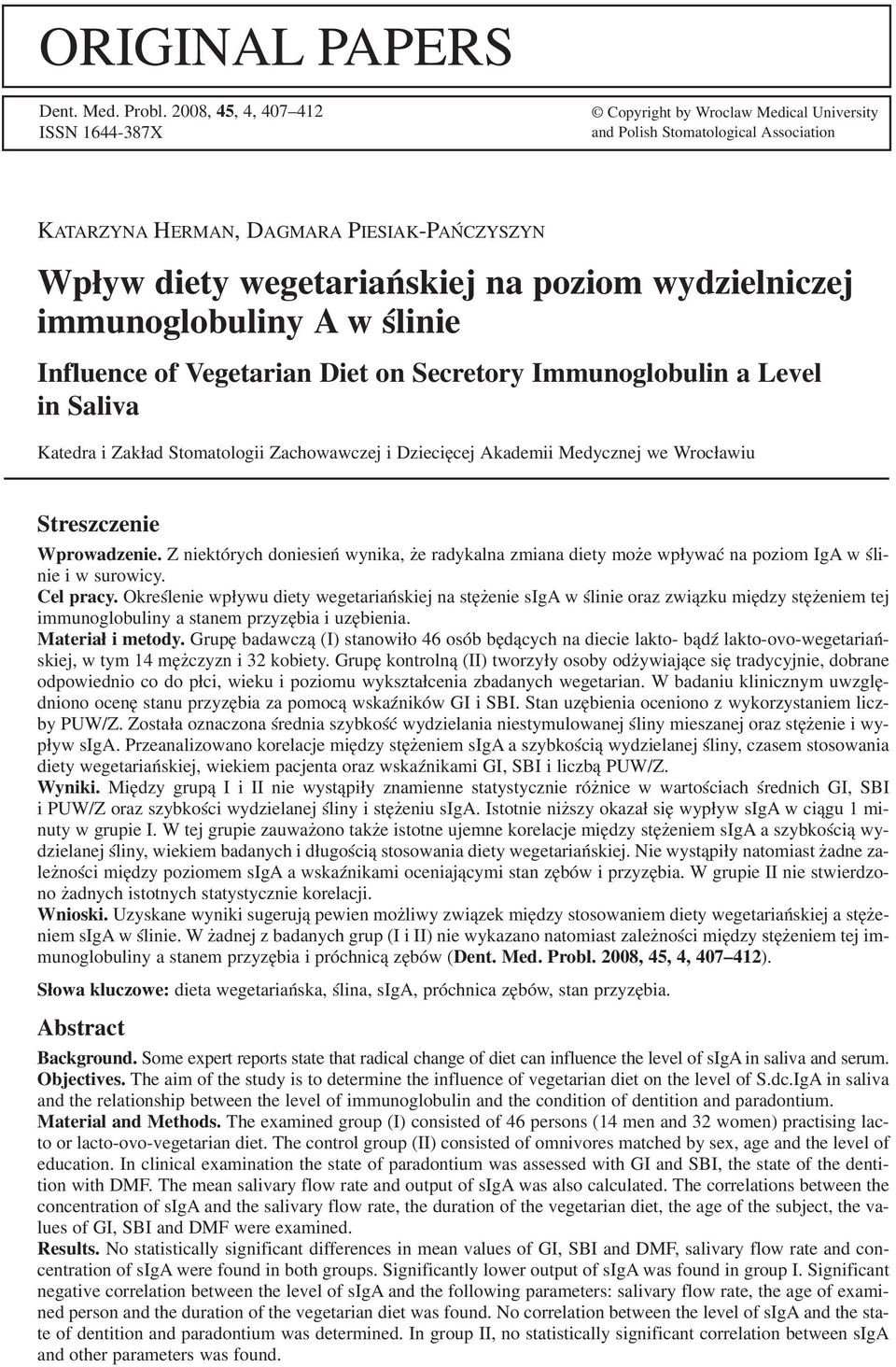 wydzielniczej immunoglobuliny A w ślinie Influence of Vegetarian Diet on Secretory Immunoglobulin a Level in Saliva Katedra i Zakład Stomatologii Zachowawczej i Dziecięcej Akademii Medycznej we