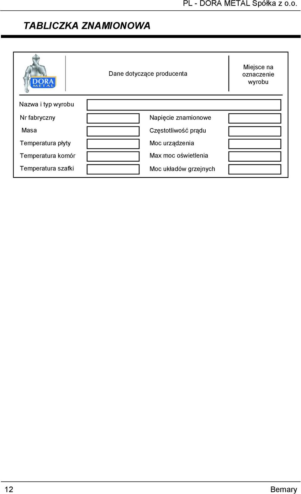 Temperatura komór Temperatura szafki Napięcie znamionowe