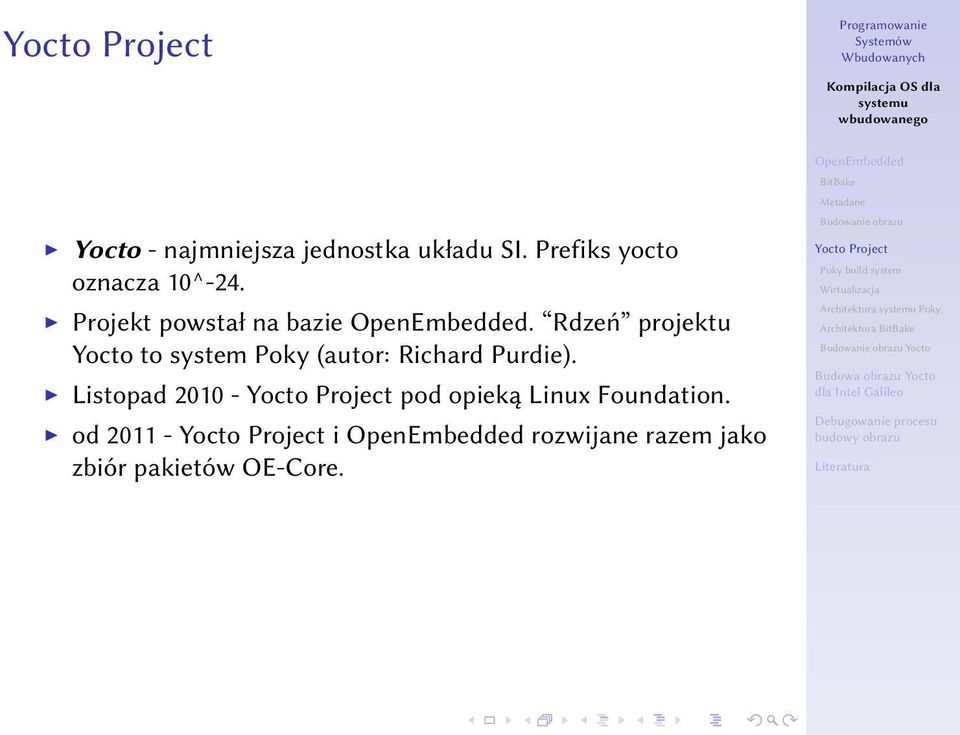 Rdzeń projektu Yocto to system Poky (autor: Richard Purdie).