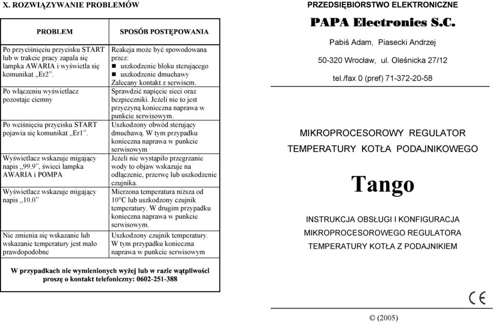 9, świeci lampka AWARIA i POMPA Wyświetlacz wskazuje migający napis 10.