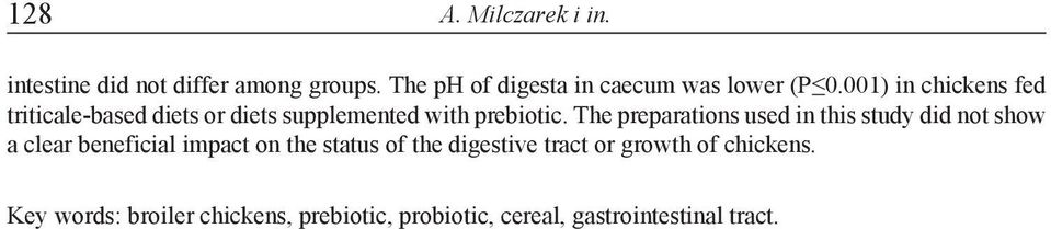 001) in chickens fed triticale-based diets or diets supplemented with prebiotic.