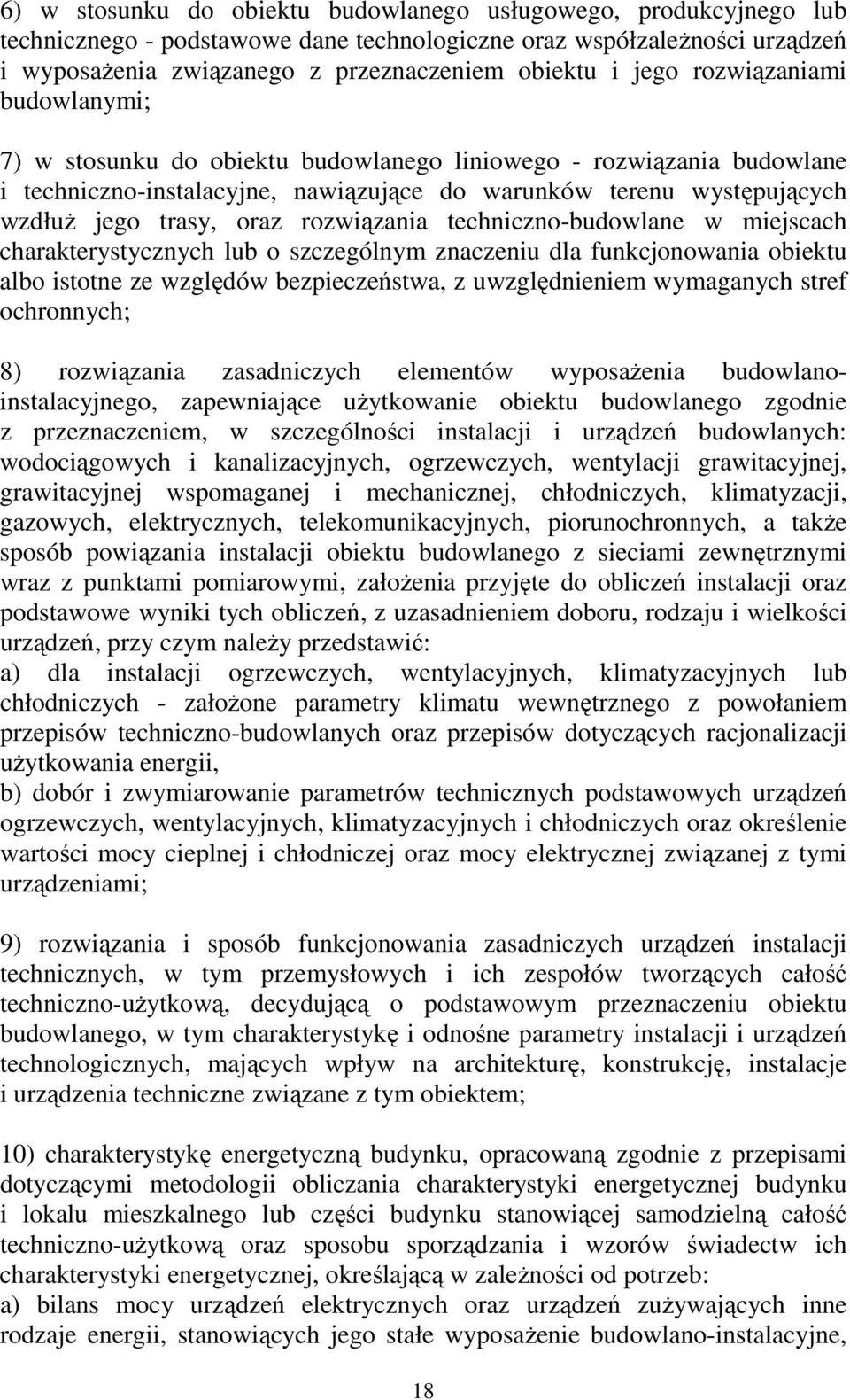 rozwiązania techniczno-budowlane w miejscach charakterystycznych lub o szczególnym znaczeniu dla funkcjonowania obiektu albo istotne ze względów bezpieczeństwa, z uwzględnieniem wymaganych stref