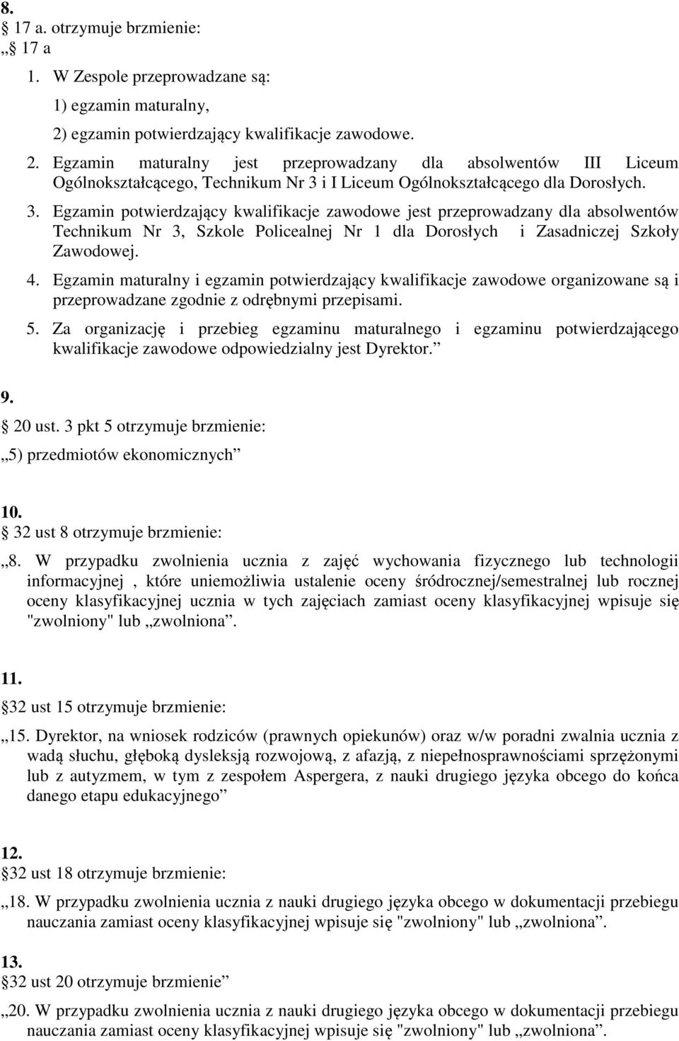 i I Liceum Ogólnokształcącego dla Dorosłych. 3.