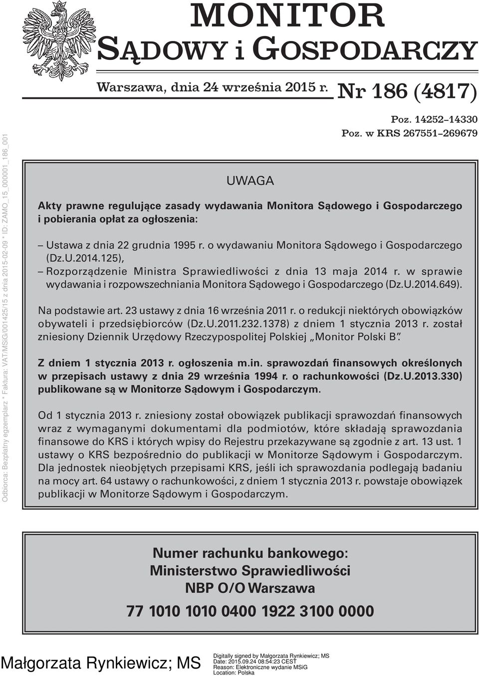 o wydawaniu Monitora Sądowego i Gospodarczego (Dz.U.2014.125), Rozporządzenie Ministra Sprawiedliwości z dnia 13 maja 2014 r.