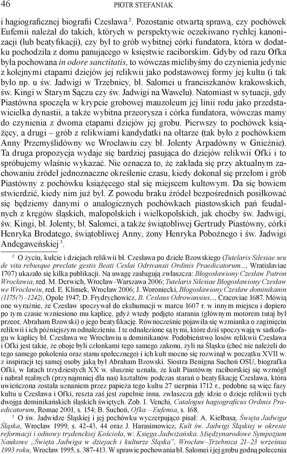 pochodziła z domu panującego w księstwie raciborskim.