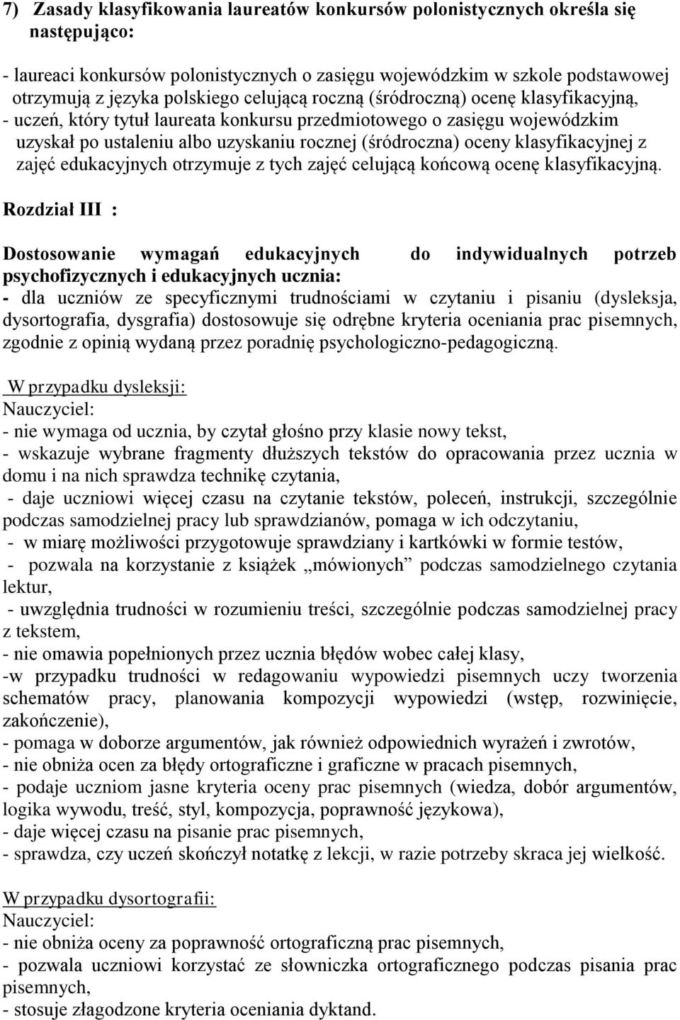 klasyfikacyjnej z zajęć edukacyjnych otrzymuje z tych zajęć celującą końcową ocenę klasyfikacyjną.