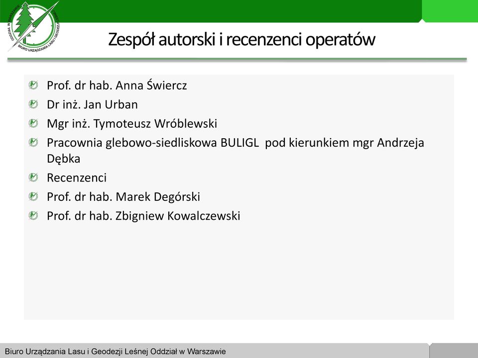 Tymoteusz Wróblewski Pracownia glebowo-siedliskowa BULIGL pod