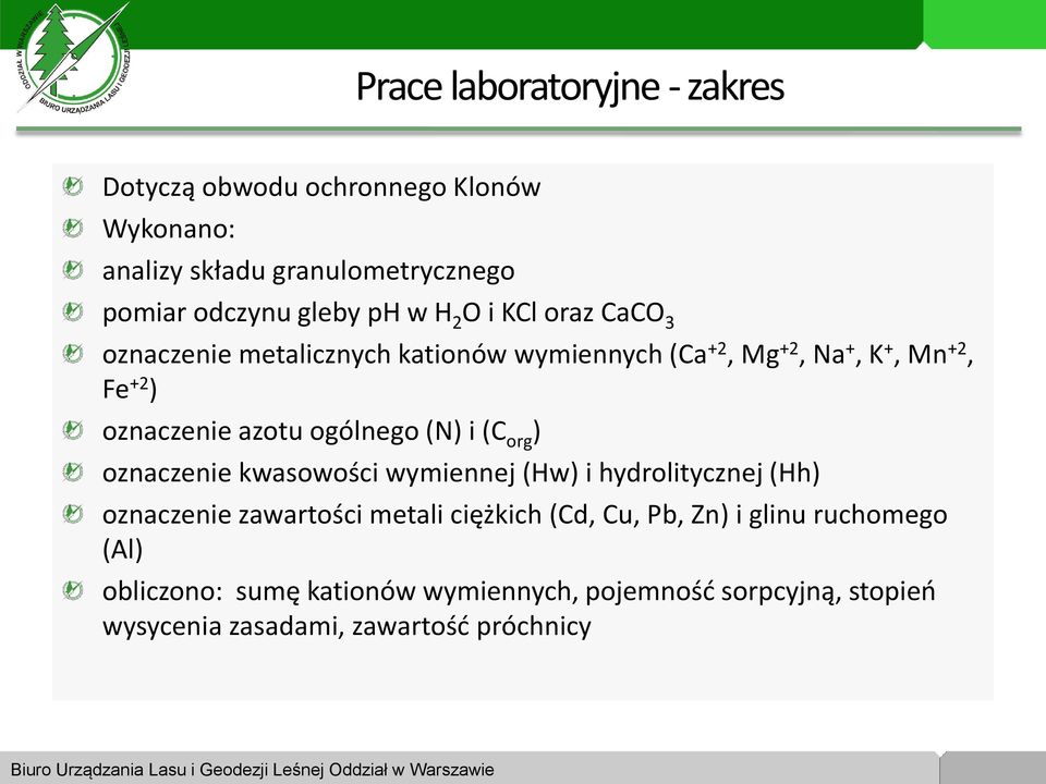 ogólnego (N) i (C org ) oznaczenie kwasowości wymiennej (Hw) i hydrolitycznej (Hh) oznaczenie zawartości metali ciężkich (Cd, Cu,