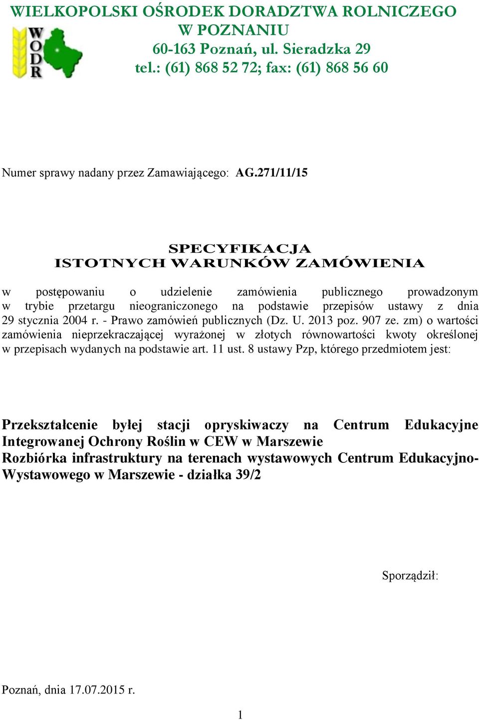 stycznia 2004 r. - Prawo zamówień publicznych (Dz. U. 2013 poz. 907 ze.