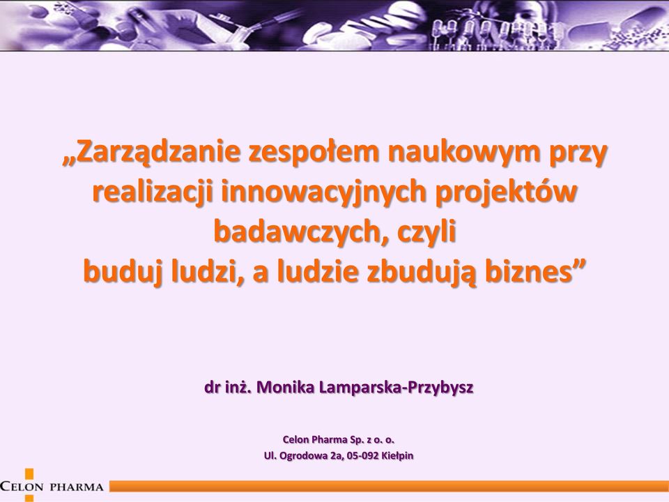 ludzi, a ludzie zbudują biznes dr inż.