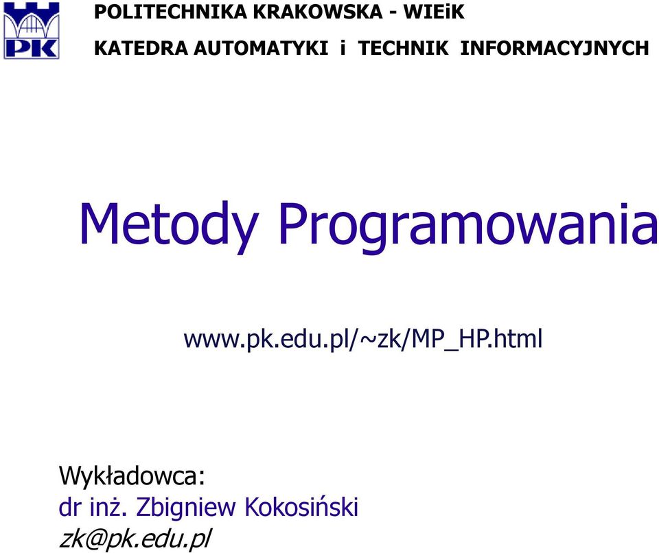 Programowania www.pk.edu.pl/~zk/mp_hp.