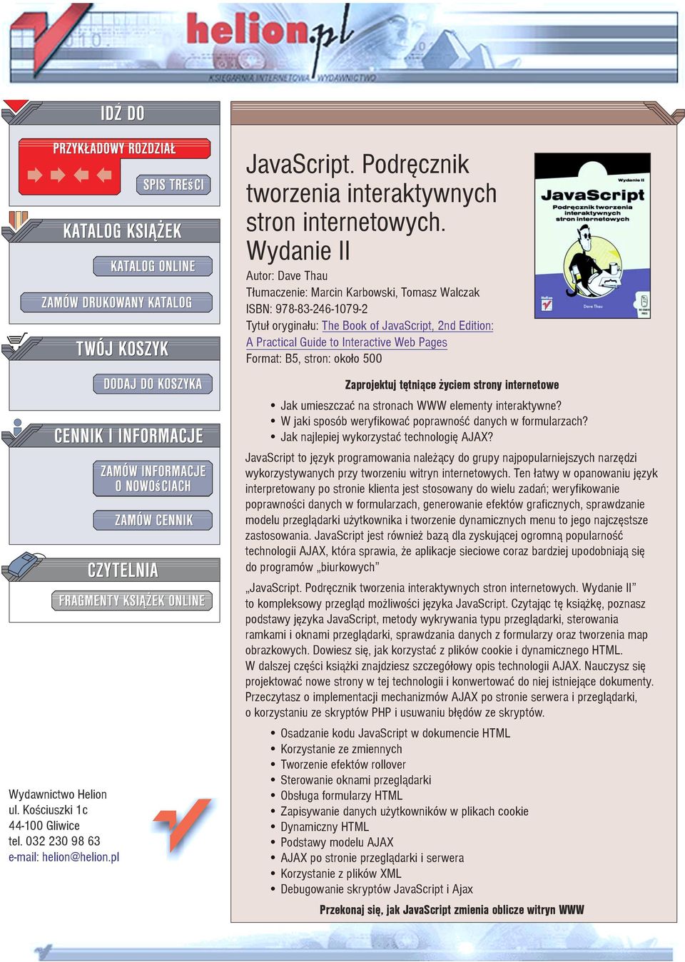 Format: B5, stron: oko³o 500 Wydawnictwo Helion ul. Koœciuszki 1c 44-100 Gliwice tel. 032 230 98 63 e-mail: helion@helion.