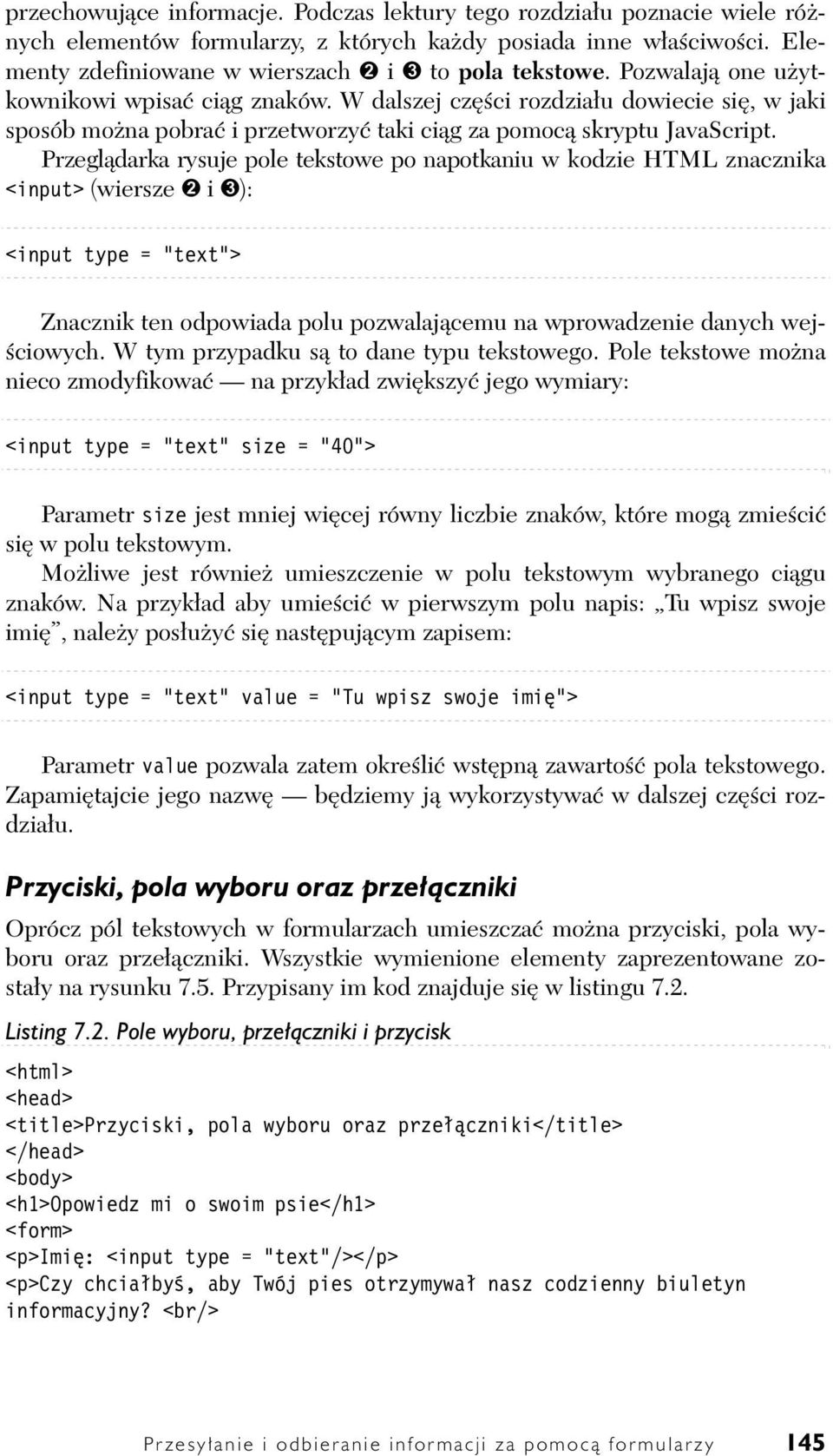 W dalszej części rozdziału dowiecie się, w jaki sposób można pobrać i przetworzyć taki ciąg za pomocą skryptu JavaScript.