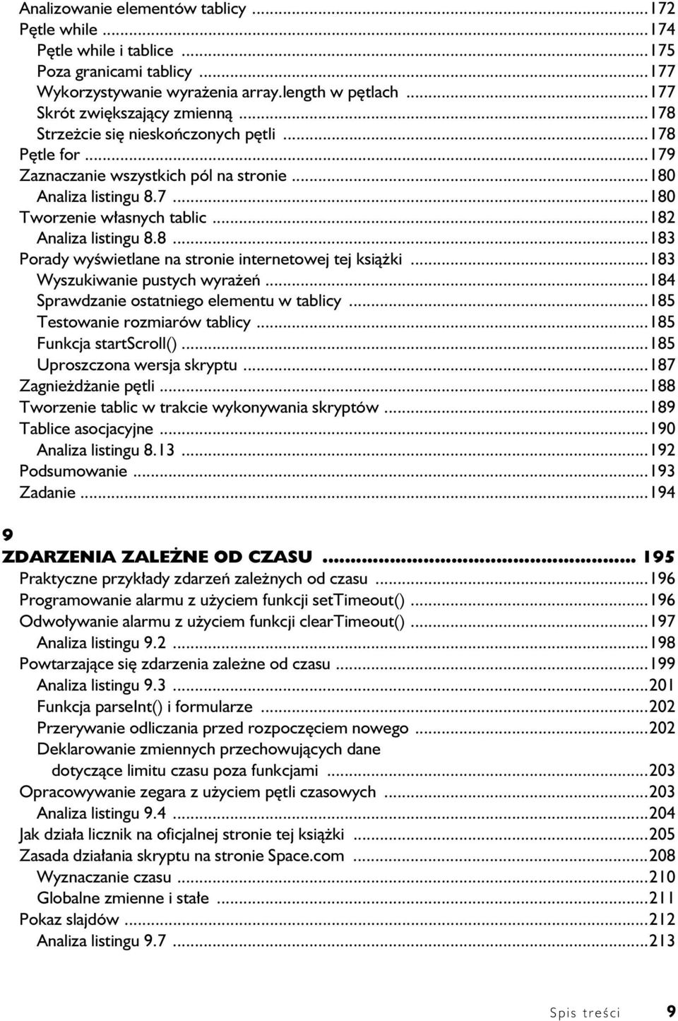 ..183 Wyszukiwanie pustych wyrażeń...184 Sprawdzanie ostatniego elementu w tablicy...185 Testowanie rozmiarów tablicy...185 Funkcja startscroll()...185 Uproszczona wersja skryptu.