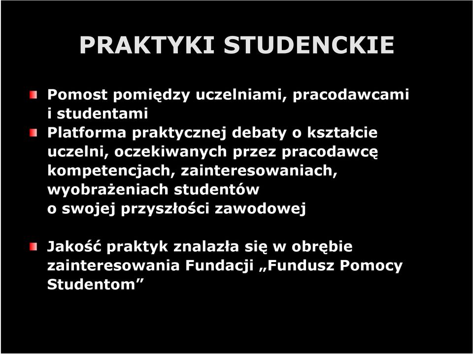 kompetencjach, zainteresowaniach, wyobrażeniach studentów o swojej przyszłości