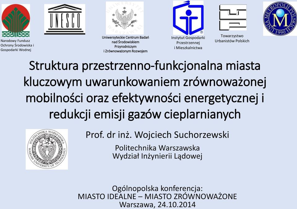 zrównoważonej mobilności oraz efektywności energetycznej i redukcji emisji gazów n cieplarnianych Prof. dr inż.