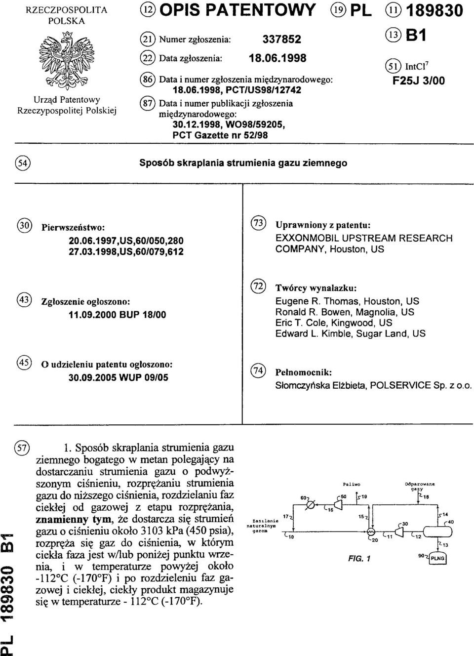 42 (87) Data i numer publikacji zgłoszenia międzynarodowego: 3.12.1998, W98/5925, PCT Gazette nr 52/98 (51) IntCl7 F25J 3/ (54) Sposób skraplania strumienia gazu ziemnego (3) Pierwszeństwo: 2.6.