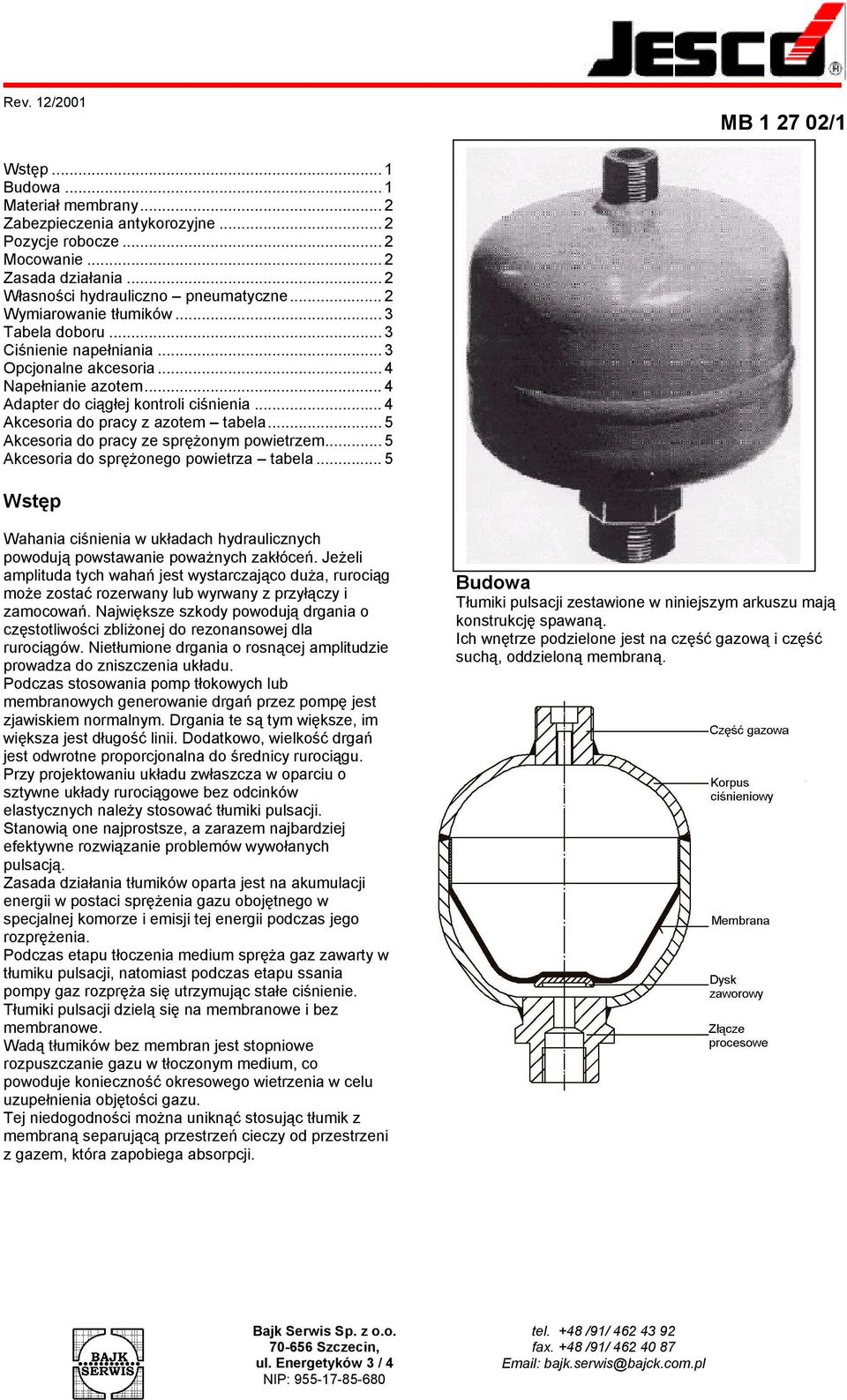 .. 4 Akcesoria do pracy z azotem tabela... 5 Akcesoria do pracy ze sprężonym powietrzem... 5 Akcesoria do sprężonego powietrza tabela.