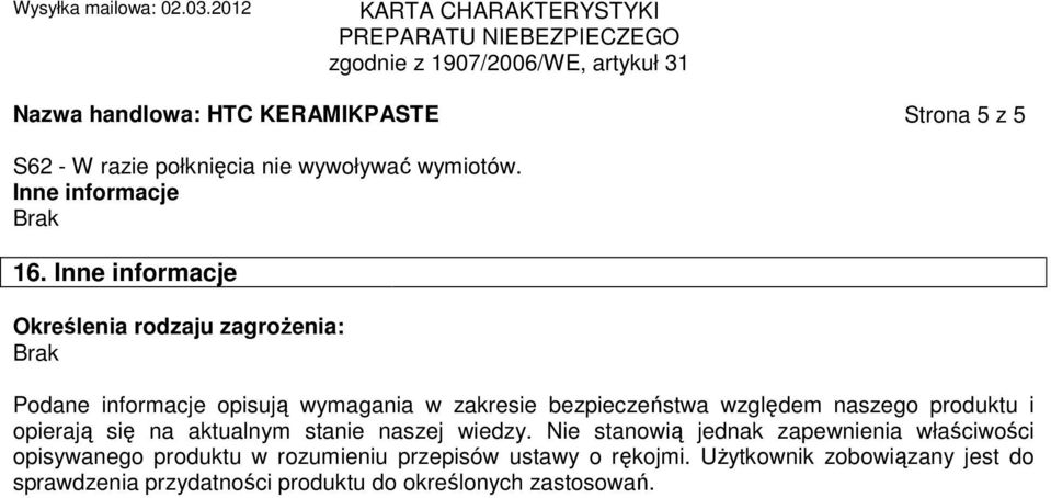 naszego produktu i opierają się na aktualnym stanie naszej wiedzy.