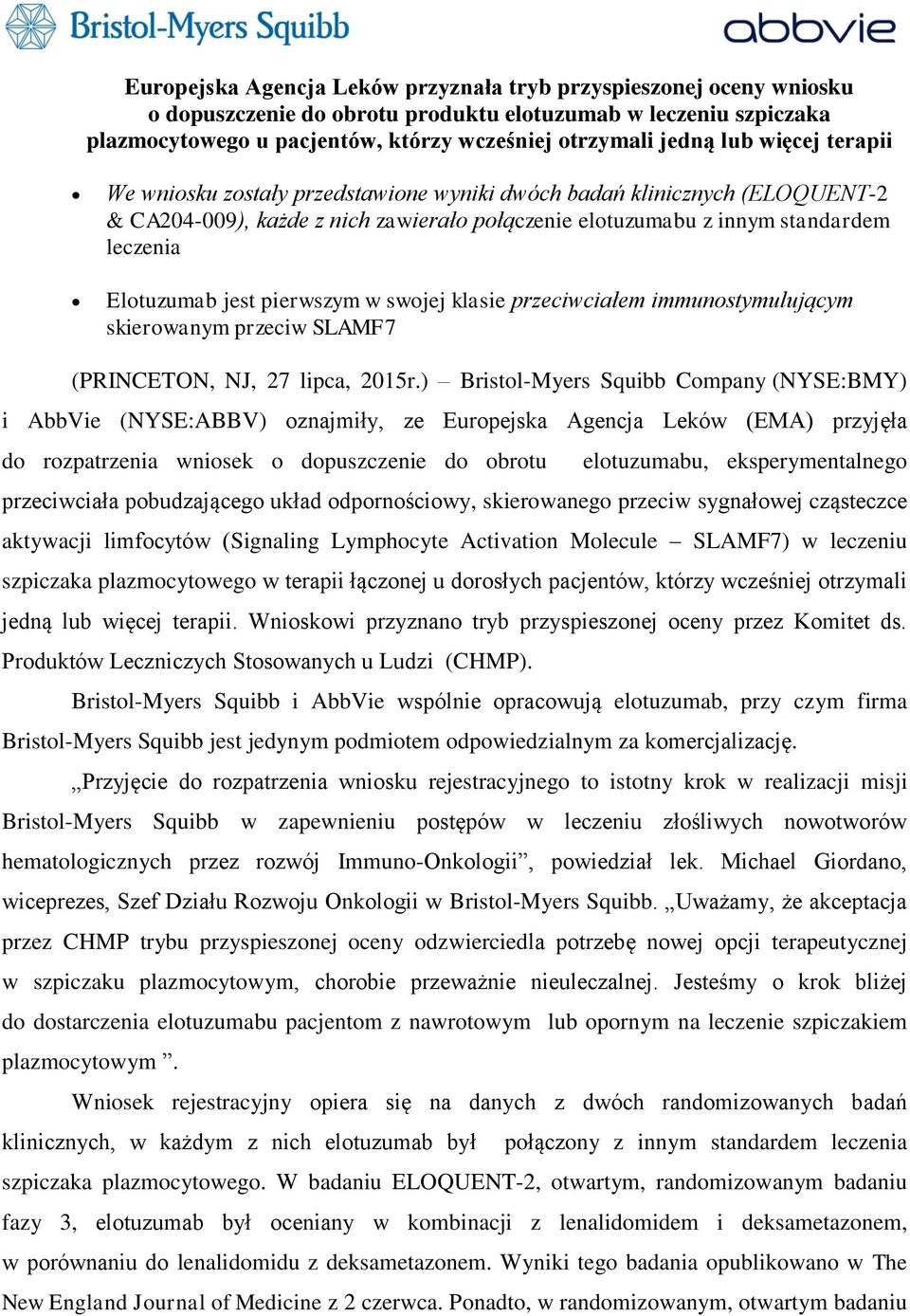 pierwszym w swojej klasie przeciwciałem immunostymulującym skierowanym przeciw SLAMF7 (PRINCETON, NJ, 27 lipca, 2015r.