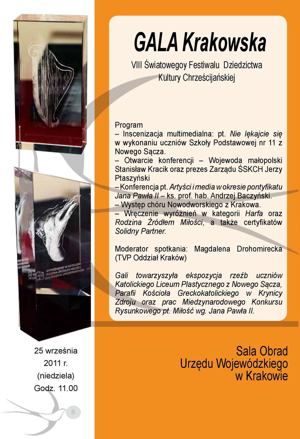 Andrzej Baczyński. Występ chóru Nowodworskiego z Krakowa. Wręczenie wyróżnień w kategorii Harfa oraz Rodzina Źródłem Miłości, a także certyfikatów Solidny Partner.