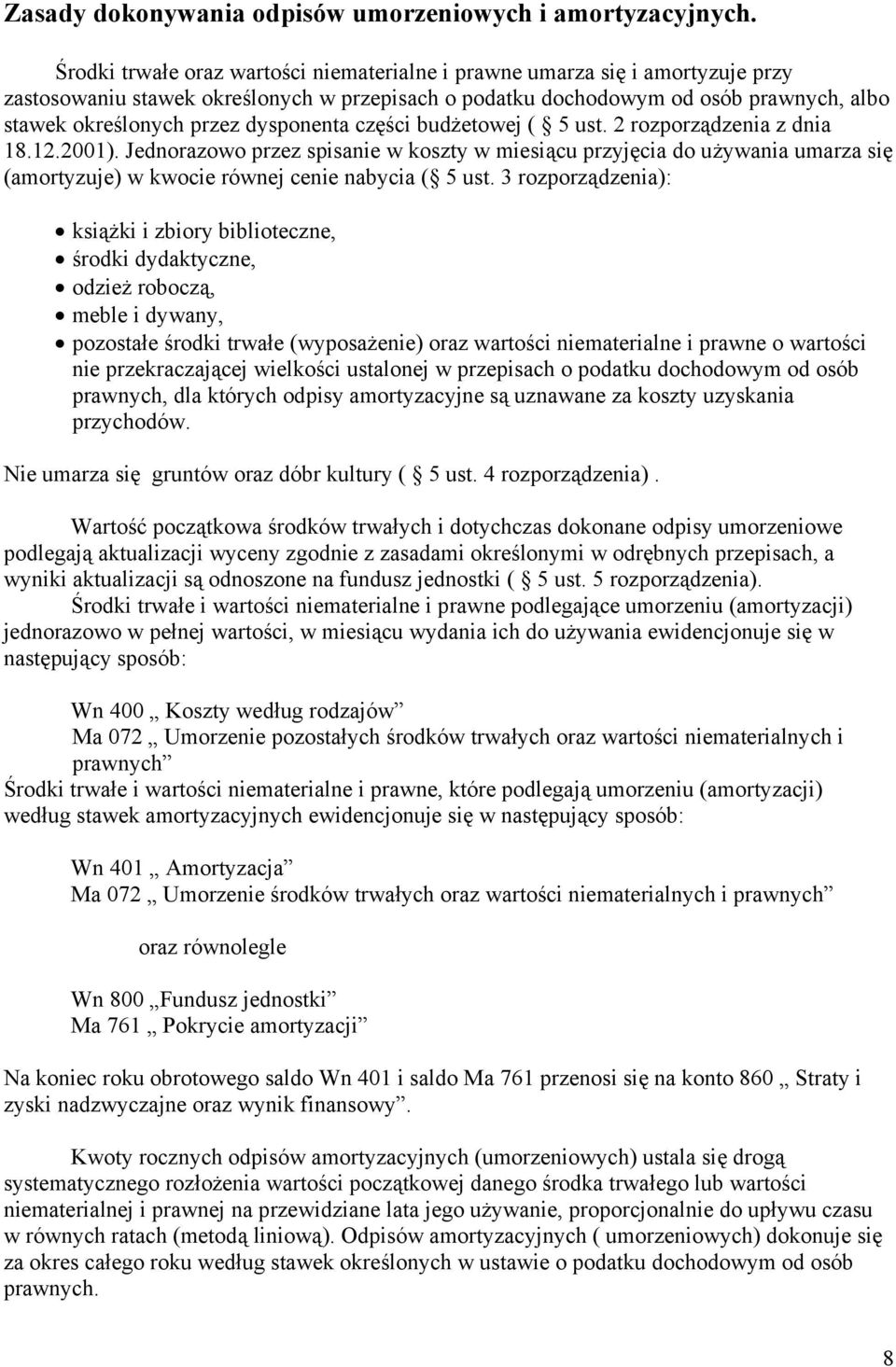 dysponenta części budżetowej ( 5 ust. 2 rozporządzenia z dnia 18.12.2001).