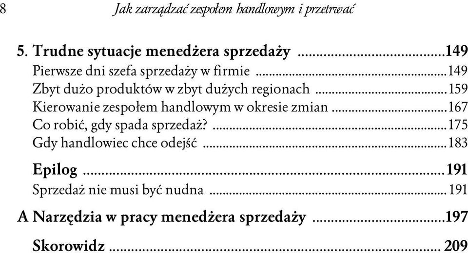 .. 159 Kierowanie zespołem handlowym w okresie zmian...167 Co robić, gdy spada sprzedaż?