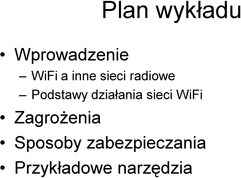 działania sieci WiFi Zagrożenia