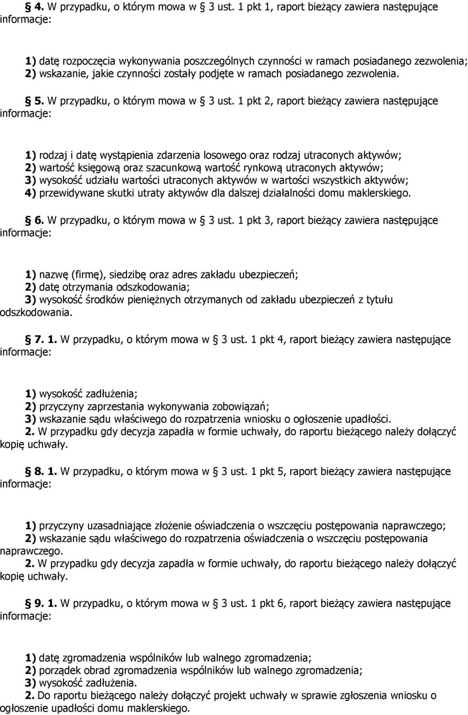 posiadanego zezwolenia. 5. W przypadku, o którym mowa w 3 ust.