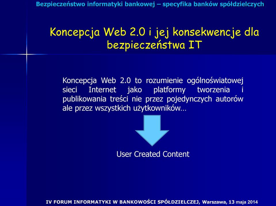 ogólnoświatowej sieci Internet jako platformy tworzenia i