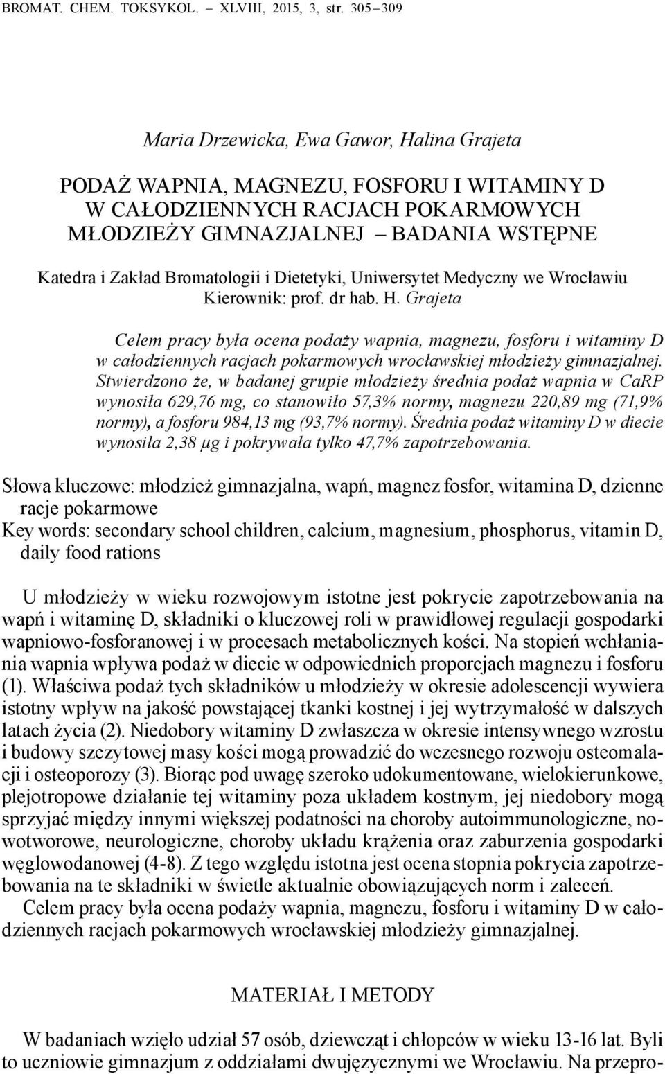 i Dietetyki, Uniwersytet Medyczny we Wrocławiu Kierownik: prof. dr hab. H.