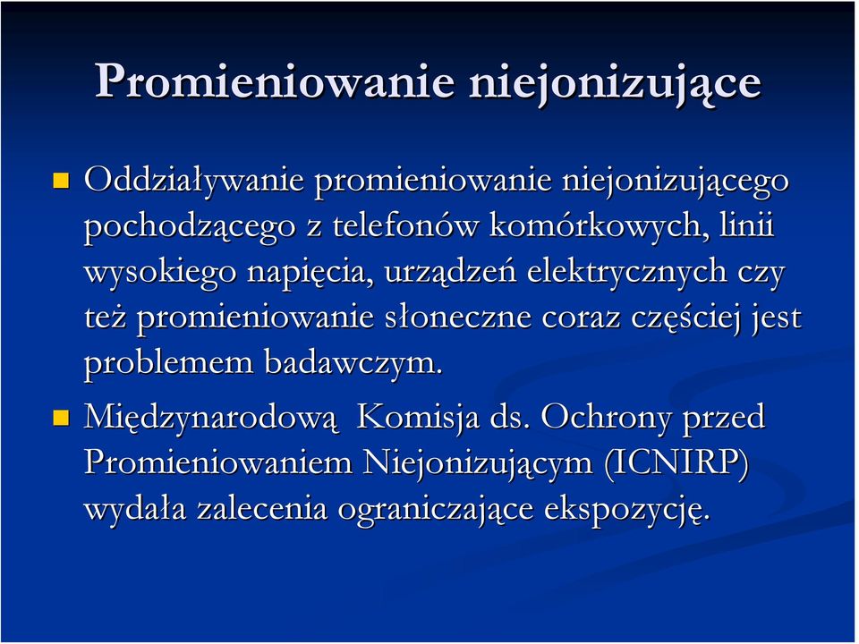 promieniowanie słoneczne s coraz częś ęściej jest problemem badawczym.