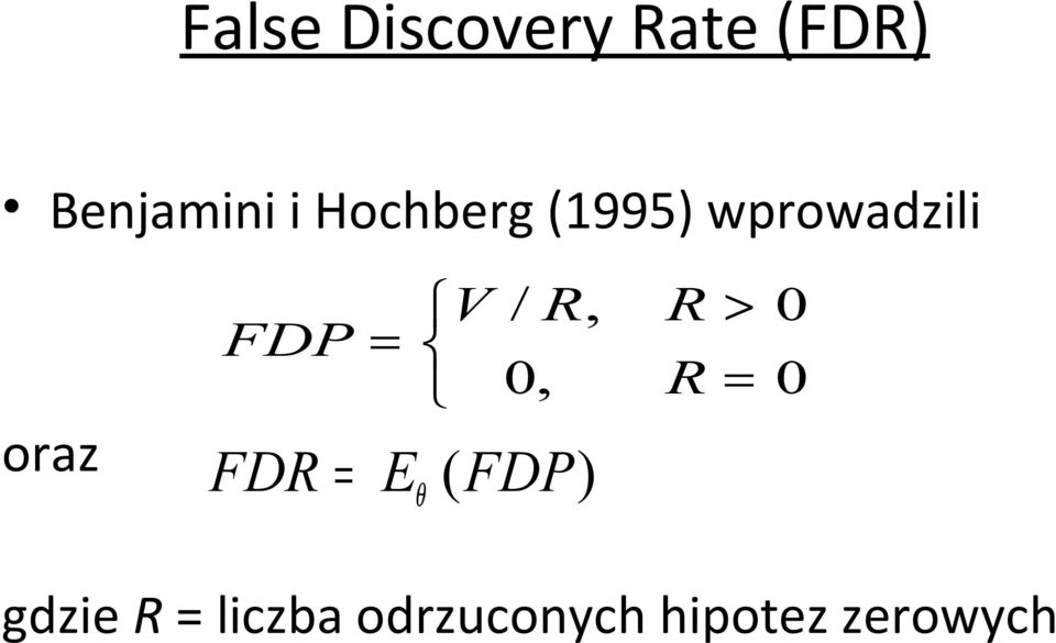 FDR = V / R, =, E θ (FDP) R R > =