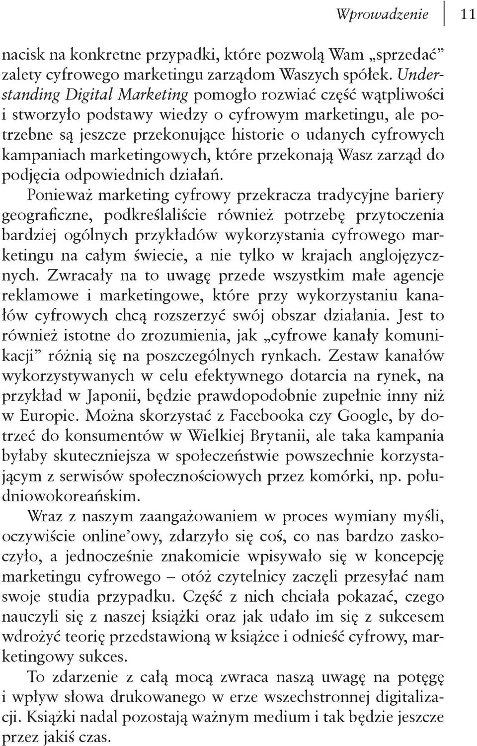 marketingowych, które przekonają Wasz zarząd do podjęcia odpowiednich działań.