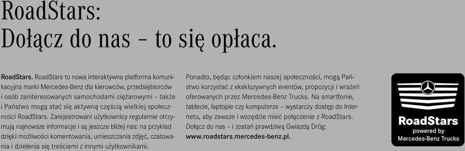 częścią wielkiej społeczności RoadStars.