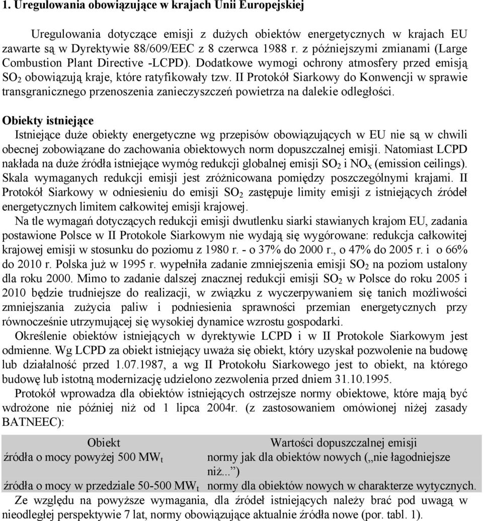 II Protokół Siarkowy do Konwencji w sprawie transgranicznego przenoszenia zanieczyszczeń powietrza na dalekie odległości.
