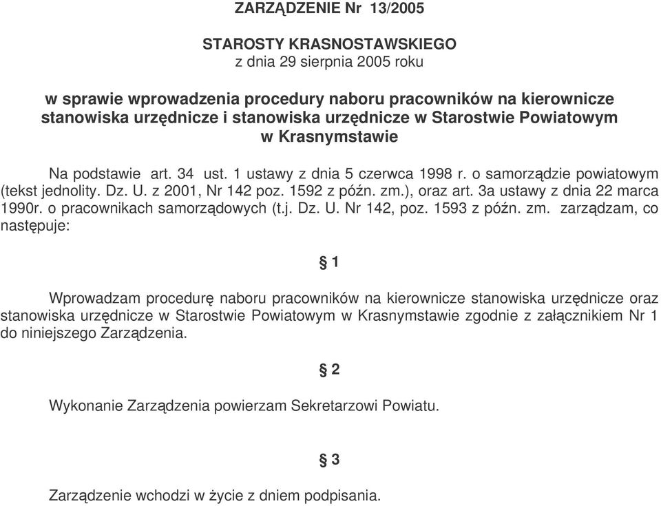 3a ustawy z dnia 22 marca 1990r. o pracownikach samorzdowych (t.j. Dz. U. Nr 142, poz. 1593 z pón. zm.