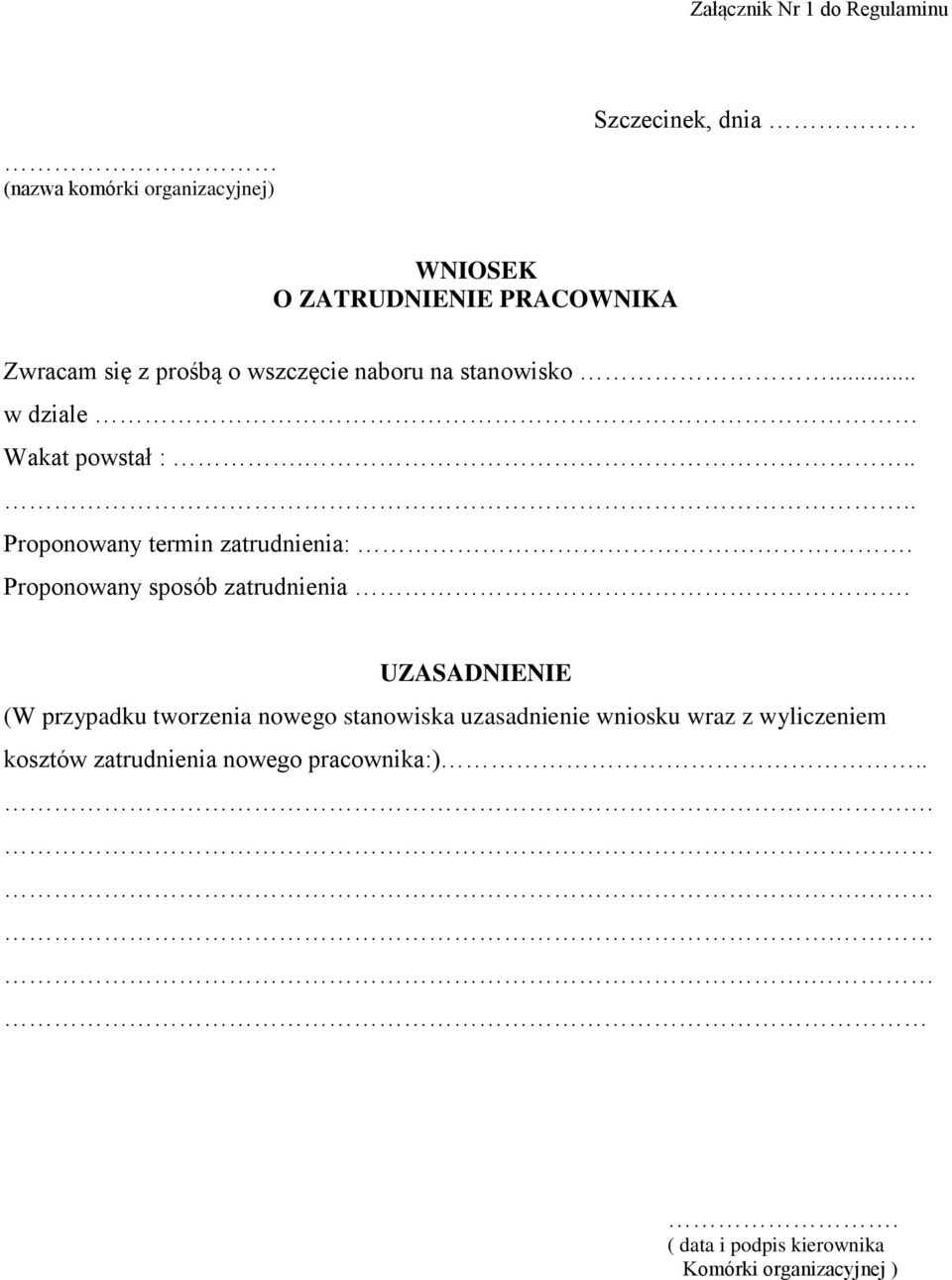 .... Proponowany termin zatrudnienia:. Proponowany sposób zatrudnienia.