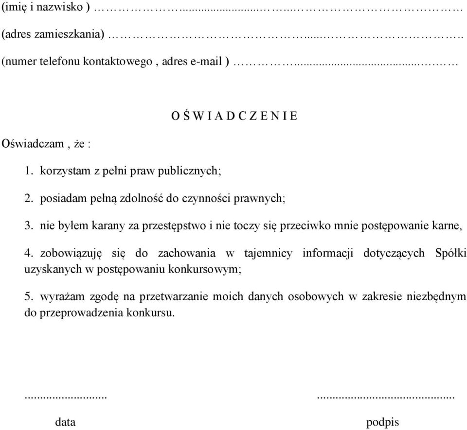 nie byłem karany za przestępstwo i nie toczy się przeciwko mnie postępowanie karne, 4.